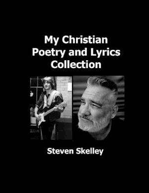 My Christian Poetry and Lyrics Collection