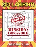 200 LABIRINTI : Fantastici labirinti per Esperti, Missione Impossibile, GRANDE LIBRO, più di 250 pagine, 200 labirinti per Bambini 6 8 10 12 