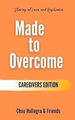 Made to Overcome - Caregivers Edition