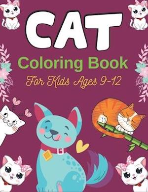 CAT Coloring Book For Kids Ages 9-12