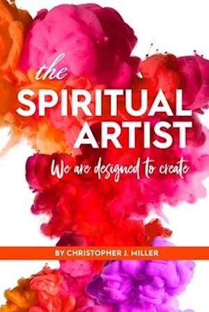 The Spiritual Artist: We are designed to create.