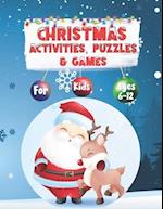 Christmas Activities, Puzzles, and Games for Kids Ages 6 -12: Word Search, Find The Difference, Mazes, Crosswords, Word Scrambles, Connect the Dots, a