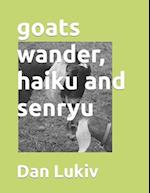 goats wander, haiku and senryu