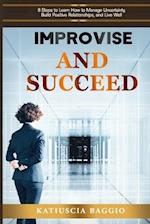 Improvise and Succeed