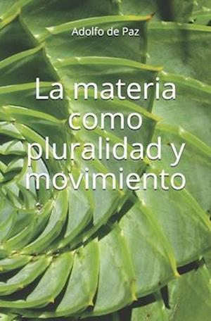 La materia como pluralidad y movimiento