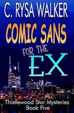 Comic Sans for the Ex