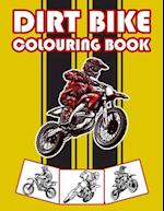 Dirt Bike Colouring Book: Big Motorcycle Coloring Book for Kids & Teens 