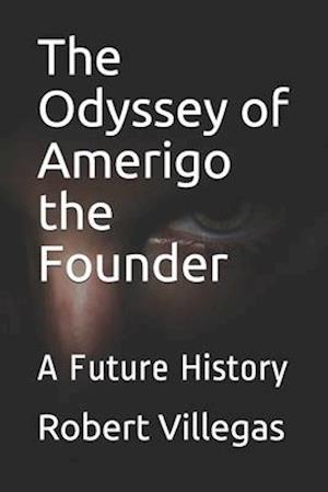 The Odyssey of Amerigo the Founder