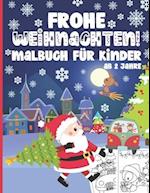 Frohe Weihnachten! Malbuch für Kinder ab 2 Jahre