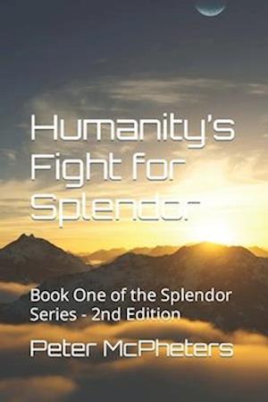 Humanity's Fight for Splendor