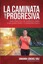 La Caminata Progresiva