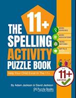 The 11+ Spelling Activity Puzzle Book