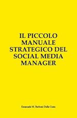 Il Piccolo Manuale Strategico del Social Media Manager