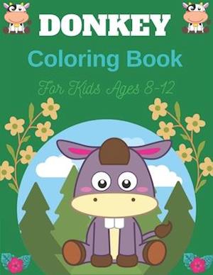 DONKEY Coloring Book For Kids Ages 8-12