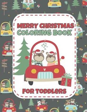 Merry Christmas Coloring Book for Toddlers: Holiday Coloring Book for Special Needs Children (Easy Christmas Coloring Book for Kids Ages 2-4)