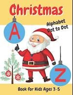 Christmas Alphabet Dot to Dot Book for Kids Ages 3-5