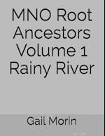 MNO Root Ancestors Volume 1 Rainy River