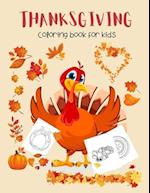 Thanksgiving Coloring Book for Kids: Collection of Fun and Easy Happy Thanksgiving Day Coloring Pages for Kids Age 2+ 