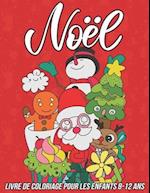 Noël Livre de Coloriage pour les Enfants 8-12 ans