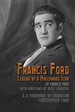 Francis Ford: Legend of a Hollywood Icon 