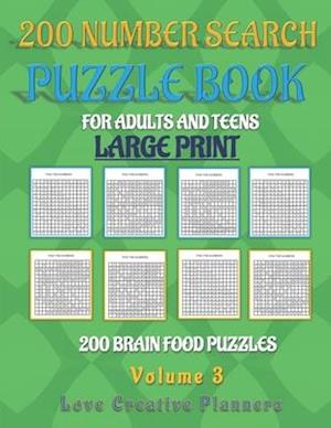 200 NUMBER SEARCH PUZZLE BOOK-Volume 3: 200 Brain Food Puzzles. 8.5x11 Feed Your Mind and Relax at the Same Time With Hours of Fun in this ALL Number