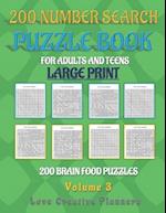 200 NUMBER SEARCH PUZZLE BOOK-Volume 3: 200 Brain Food Puzzles. 8.5x11 Feed Your Mind and Relax at the Same Time With Hours of Fun in this ALL Number 