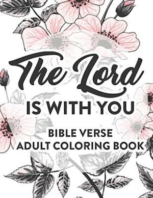 The Lord Is With You Bible Verse Adult Coloring Book