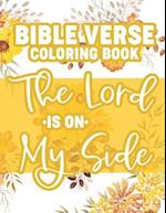 Bible Verse Coloring Book The Lord Is On My Side: Christian Coloring Pages with Stress Relieving Illustrations for Adult Relaxation and Faith-Building