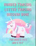 Number Tracing Letter Tracing Unicorn Book For Ages 3 to 5 and 5 to 7