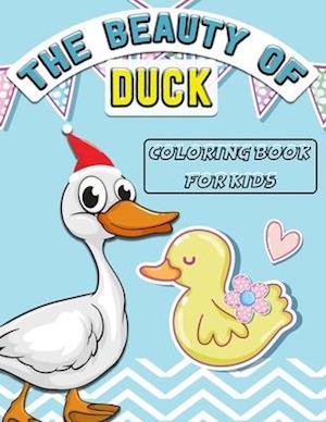 The Beauty of Duck Coloring Book For Kids