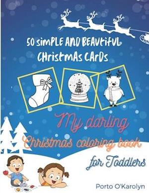 My darling Christmas coloring book for Toddlers