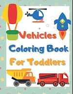 Vehicles Coloring Book For Toddlers