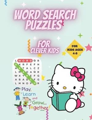 Word Search Puzzles for Clever Kids 4-8