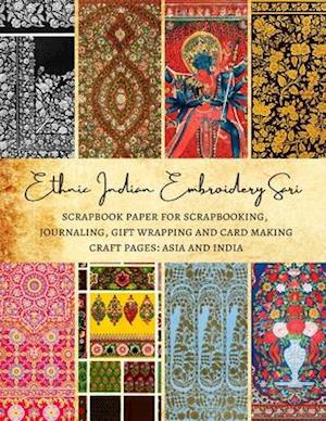 Ethnic Indian Embroidery Sari Scrapbook Paper for Scrapbooking, Journaling, Gift Wrapping and Card Making Craft Pages