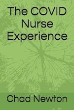 The COVID Nurse Experience