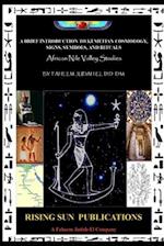 A Brief Introduction to Kemetian Cosmology, Signs, Symbols, and Rituals