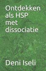 Ontdekken als HSP met dissociatie