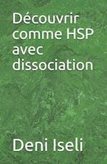 Découvrir comme HSP avec dissociation