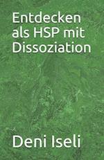 Entdecken als HSP mit Dissoziation