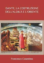 Dante, La Costruzione Dell'aldilà E l'Oriente