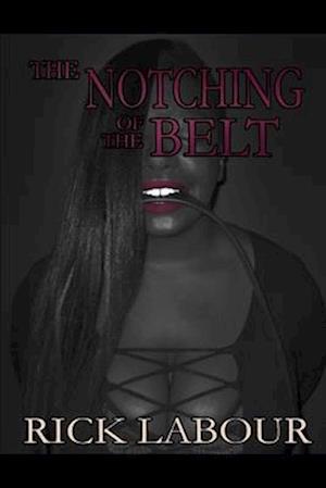 The Notching of the Belt