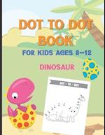 Dot To Dot Book For Kids Ages 8-12 Dinosaur