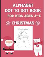 Alphabet Dot To Dot Book For Kids Ages 3-5