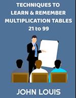 Techniques to learn and remember multiplication table 21 to 99