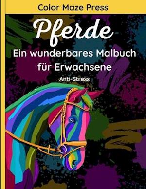 Pferde - Ein Wunderbares Malbuch für Erwachsene