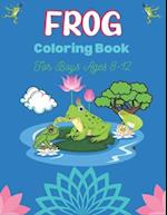 FROG Coloring Book For Boys Ages 8-12