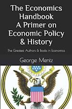 The Economics Handbook A Primer on Economic Policy & History