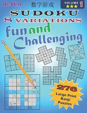 276 Kanji Sudoku Puzzles, 8 Variations, Fun and Challenging, Volume 1