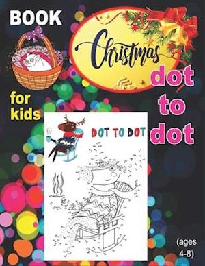 Christmas Dot To Dot Book For Kids (Ages 4-8)