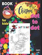 Christmas Dot To Dot Book For Kids (Ages 4-8)